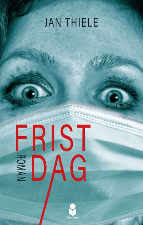 Cover for Jan Thiele · Fristdag (Sewn Spine Book) [1st edition] (2021)