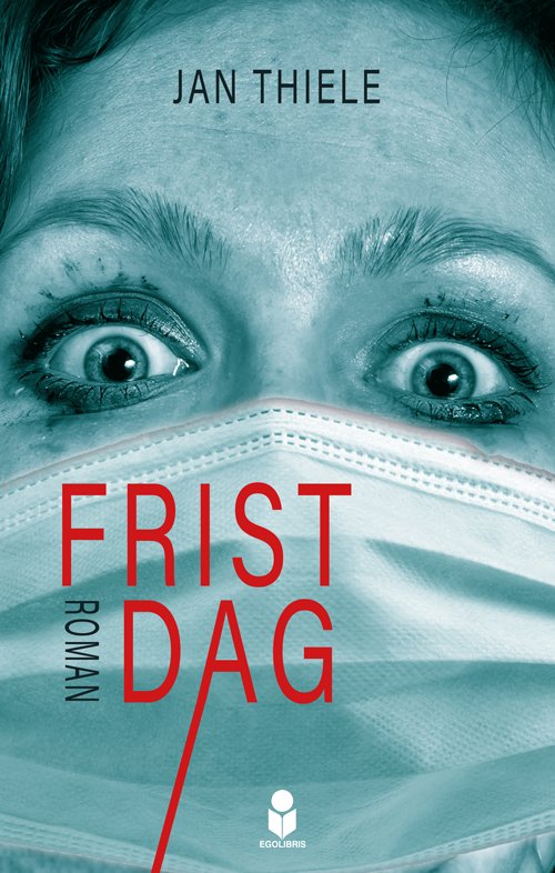 Cover for Jan Thiele · Fristdag (Hæftet bog) [1. udgave] (2021)