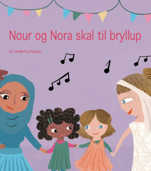 Cover for Camilla Kaj Paulsen · Nour og Nora skal til bryllup (Hardcover Book) [1.º edición] (2022)