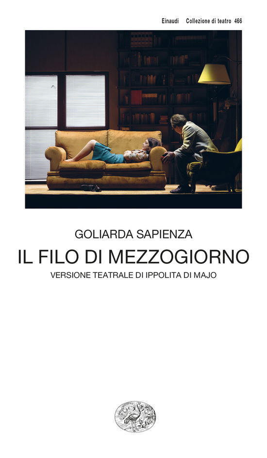 Cover for Goliarda Sapienza · Il Filo Di Mezzogiorno. Versione Teatrale Di Ippolita Di Majo (Book)