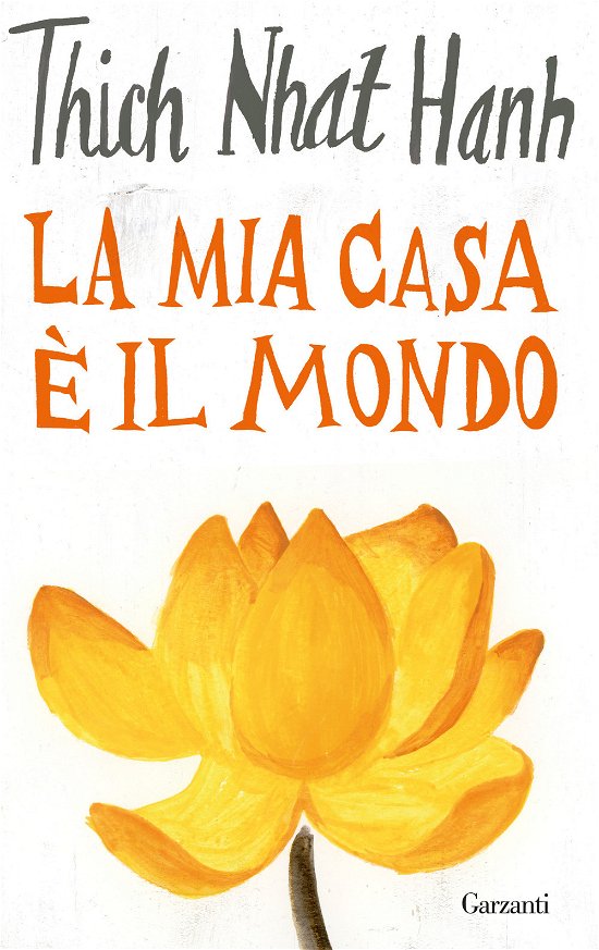 Cover for Nhat Hanh Thich · La Mia Casa E Il Mondo (Buch)