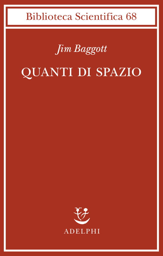 Cover for Jim Baggott · Quanti Di Spazio. La Gravita Quantistica A Loop E La Ricerca Della Struttura Dello Spazio, Del Tempo E Dell'universo (Bog)