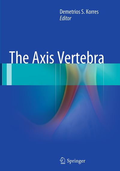 Cover for The Axis Vertebra (Paperback Book) [Softcover reprint of the original 1st ed. 2013 edition] (2016)