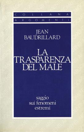 Cover for Jean Baudrillard · La Trasparenza Del Male. Saggio Sui Fenomeni Estremi (Buch)