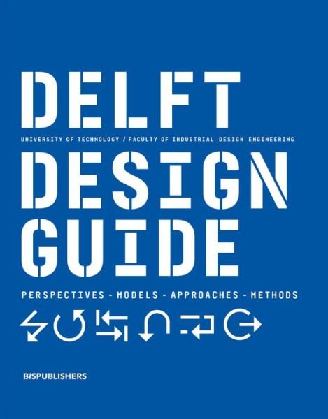 Cover for Annemiek Van Boeijen · Delft Design Guide (revised edition): Perspectives - Models - Approaches - Methods (Paperback Book) [Revised edition] (2020)