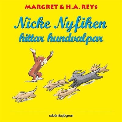 Cover for Margret Rey · Nicke Nyfiken: Nicke Nyfiken hittar hundvalpar (Hörbuch (MP3)) (2020)