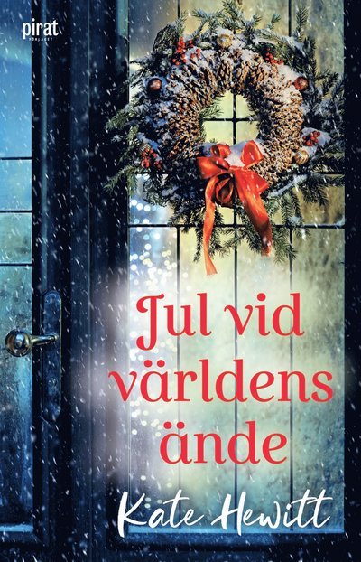 Cover for Kate Hewitt · Jul vid världens ände (Gebundesens Buch) (2022)
