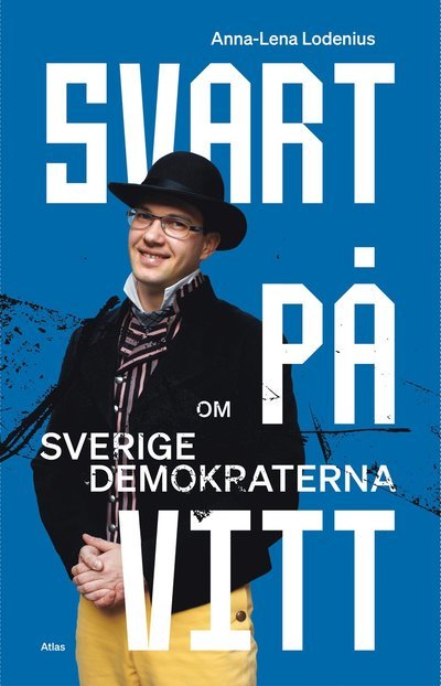 Cover for Anna-Lena Lodenius · Svart på vitt : Om Sverigedemokraterna (Book) (2022)