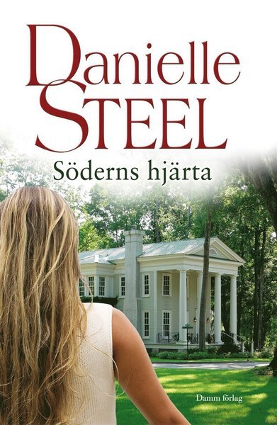Cover for Danielle Steel · Söderns hjärta (ePUB) (2013)