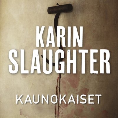 Kaunokaiset - Karin Slaughter - Hörbuch - StorySide HarperCollins Nordic - 9789176331408 - 15. Juli 2016