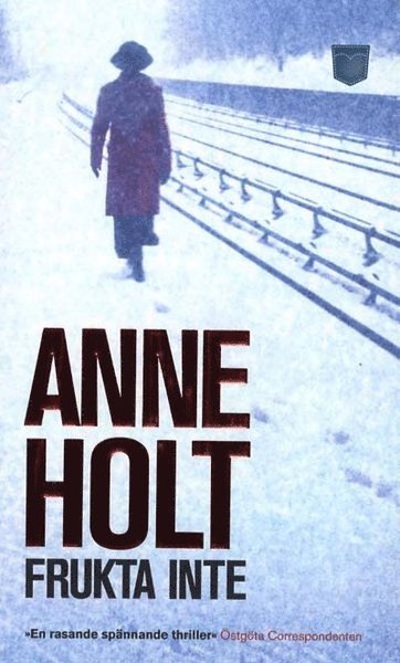 Cover for Anne Holt · Yngvar Stubö och Inger Johanne Vik: Frukta inte (Paperback Bog) (2011)