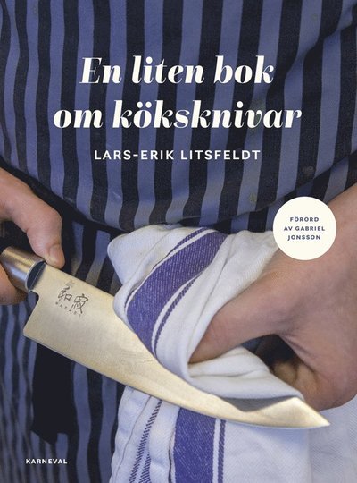 Cover for Lars-Erik Litsfeldt · En liten bok om köksknivar (Book) (2020)