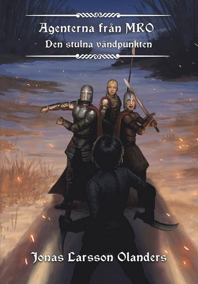 Cover for Jonas Larsson Olanders · Agenterna från MRO - Den stulna vändpunkten (Hardcover Book) (2020)