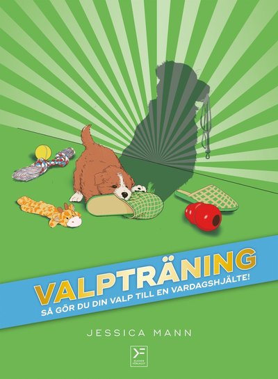 Cover for Jessica Mann · Valpträning - så gör du din valp till en vardagshjälte (PDF) (2021)