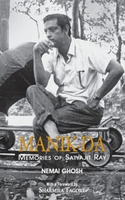 Cover for Ghosh Nemai · Manik Da: Memoirs Of Satyajit Ray (Paperback Book) (2011)