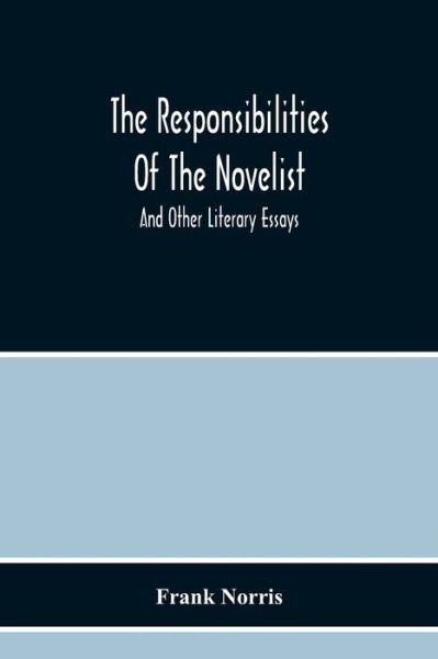 Cover for Frank Norris · The Responsibilities Of The Novelist (Pocketbok) (2020)