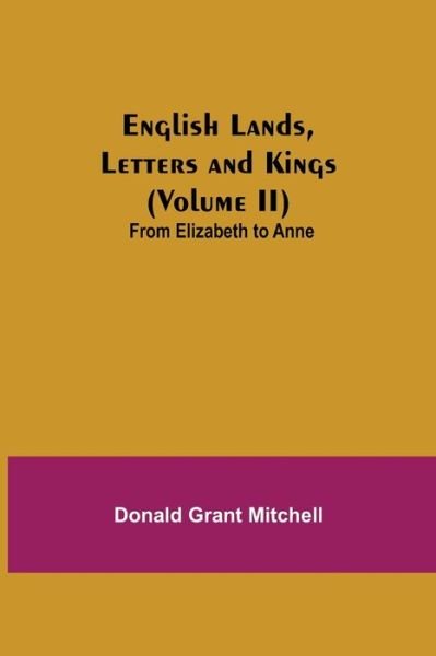 Cover for Donald Grant Mitchell · English Lands, Letters and Kings (Volume II) (Pocketbok) (2021)