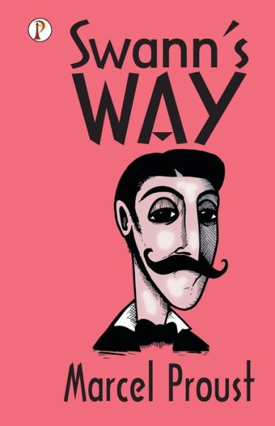 Swann's Way - Marcel Proust - Książki - Pharos Books - 9789390001408 - 15 sierpnia 2020