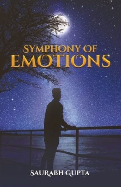 Symphony of Emotions - Saurabh Gupta - Books - StoryMirror - 9789390267408 - December 5, 2020