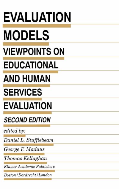 D L Stufflebeam · Evaluation Models: Viewpoints on Educational and Human Services Evaluation - Evaluation in Education and Human Services (Pocketbok) [2nd ed. 2000 edition] (2013)