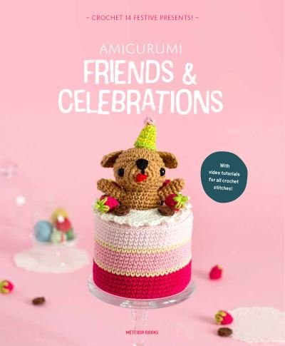 Amigurumi.com · Amigurumi Friends and Celebrations: Crochet a Bunch of Festive Presents (Paperback Book) (2021)