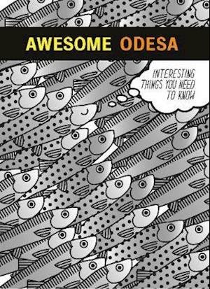Cover for Osnovy Publishing LLC · Awesome Odesa: Interesting things you need to know (Paperback Book) (2019)