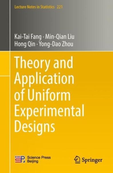 Cover for Kai-Tai Fang · Theory and Application of Uniform Experimental Designs - Lecture Notes in Statistics (Paperback Book) [1st ed. 2018 edition] (2018)