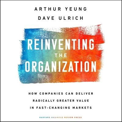 Cover for Dave Ulrich · Reinventing the Organization (CD) (2019)