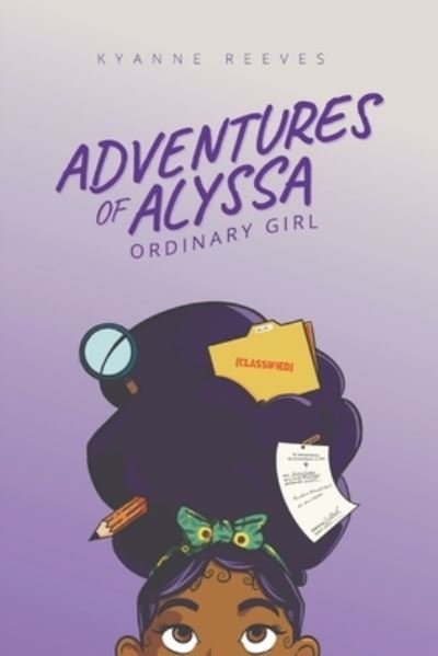 Cover for Kyanne Reeves · Adventures of Alyssa - Ordinary Girl (Paperback Bog) (2022)