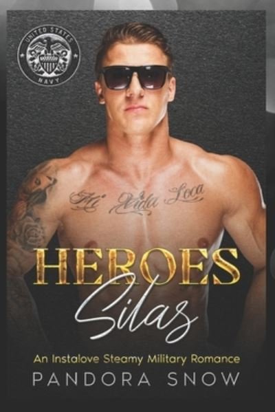 Cover for Pandora Snow · HEROES Silas: An Instalove Enemies to Lovers Military Romance - Heroes (Paperback Book) (2022)