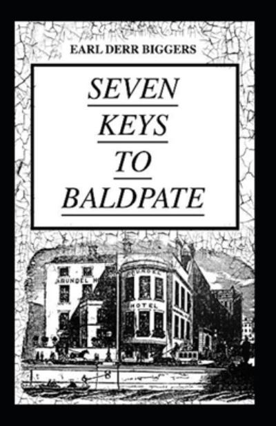 Cover for Earl Derr Biggers · Seven Keys to Baldpate Annotated (Paperback Book) (2021)