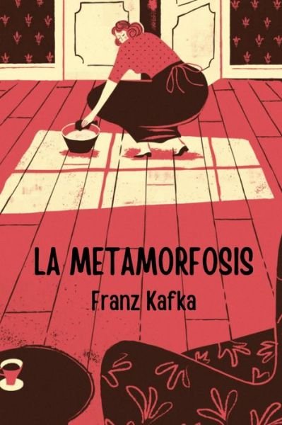 Cover for Franz Kafka · La metamorfosis (Taschenbuch) (2021)