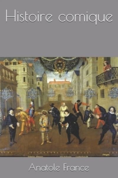 Cover for Anatole France · Histoire comique (Paperback Book) (2020)