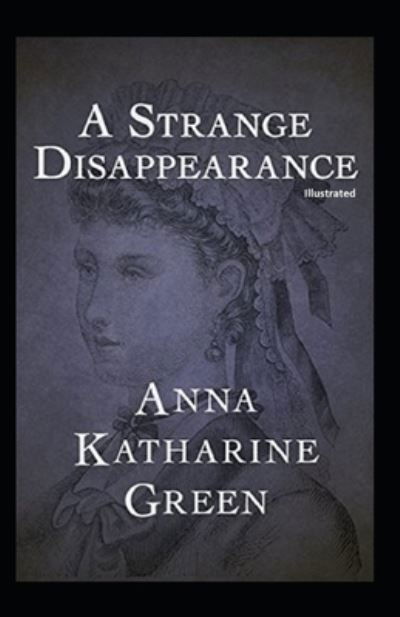 A Strange Disappearance illustrated - Green - Livros - Independently Published - 9798564882408 - 14 de novembro de 2020