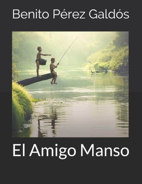 Cover for Benito Perez Galdos · El Amigo Manso (Taschenbuch) (2020)