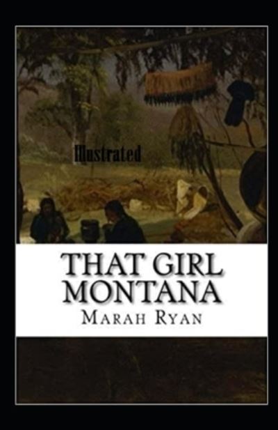 Cover for Marah Ellis Ryan · That Girl Montana Illustrated (Paperback Book) (2020)