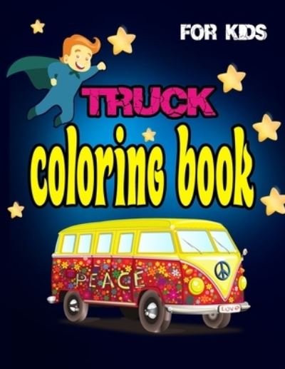 Cover for Med Mo · Truck Coloring Book for kids: Coloring book for kids contains multiple coloring transportation vehicles with names for each one, Fire Trucks, Dump Trucks, Garbage Trucks, and More. For Toddlers, Preschoolers, Ages 2-4, Ages 4-8. 45 pages _8.5x11_ (Pocketbok) (2021)