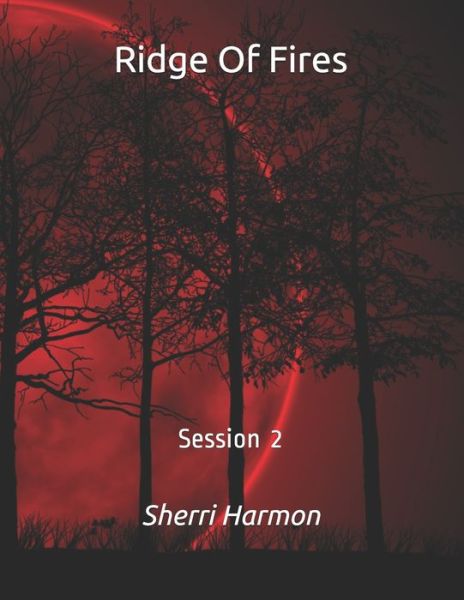 Cover for Sherri Lynne Harmon · Ridge Of Fires: Session 2 - Ridge of Fires (Paperback Book) (2020)