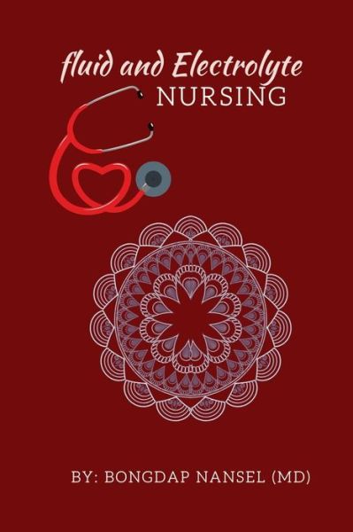 Cover for Bongdap Nansel MD · Fluid and Electrolyte Nursing (Paperback Book) (2020)