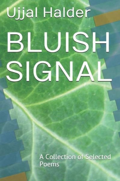 Bluish Signal - Ujjal Halder - Bøker - Independently Published - 9798639432408 - 22. april 2020