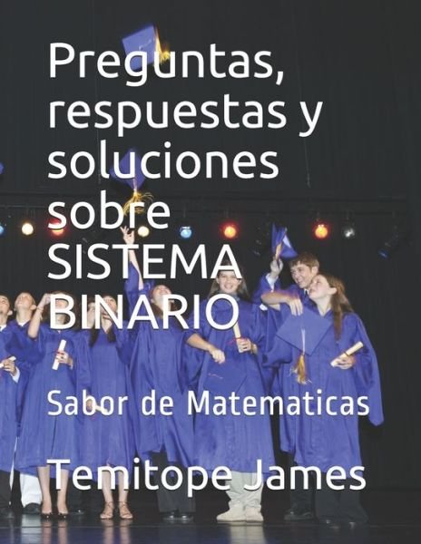 Cover for Temitope James · Preguntas, respuestas y soluciones sobre SISTEMA BINARIO (Pocketbok) (2020)