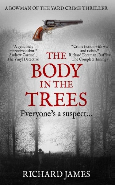 The Body In The Trees - Richard James - Boeken - Independently Published - 9798654224408 - 15 juni 2020