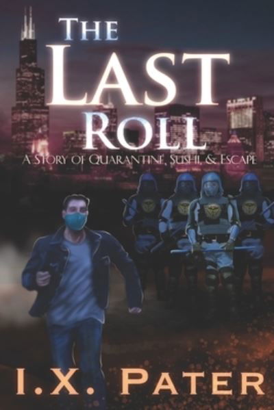 Cover for I X Pater · The Last Roll (Paperback Book) (2020)