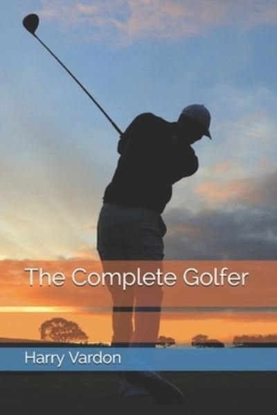 Cover for Harry Vardon · The Complete Golfer (Paperback Book) (2021)