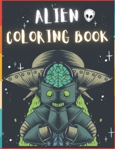 Cover for To The Point · Alien Coloring Book (Paperback Bog) (2020)