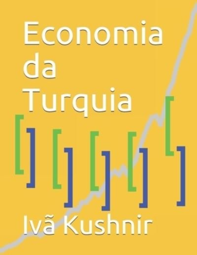 Cover for IVa Kushnir · Economia da Turquia (Paperback Bog) (2021)