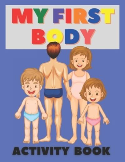 My First Body Activity Book - Independently Published - Books - Independently Published - 9798711110408 - February 18, 2021