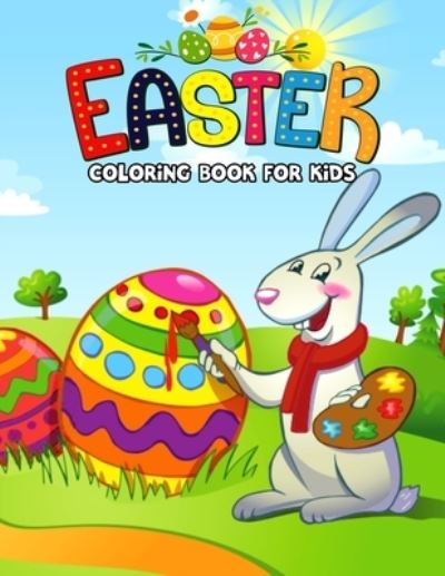 Cover for Studio Pixelart Studio · Easter Coloring Book for Kids: Adorable, Fun and Unique Easter Coloring Activity Book for Beginner, Toddler, Preschooler &amp; Kids | Ages 4-8 (Taschenbuch) (2021)