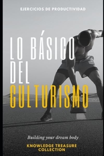 Cover for Independently Published · Lo Básico del Culturismo (Taschenbuch) (2021)