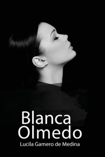 Cover for Lucila Gamero de Medina · Blanca Olmedo (Paperback Book) (2021)